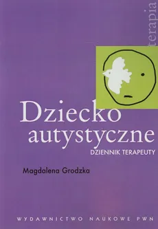 Dziecko autystyczne - Magdalena Grodzka