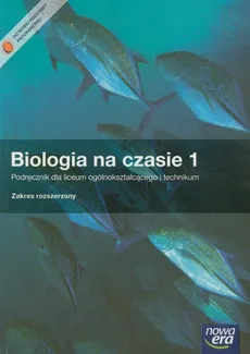 Biologia na czasie 1 Podręcznik Zakres rozszerzony - Marek Guzik, Ewa Jastrzębska, Ryszard Kozik