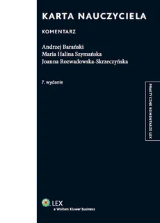 Karta Nauczyciela Komentarz - Andrzej Barański, Joanna Rozwadowska-Skrzeczyńska, Maria Szymańska