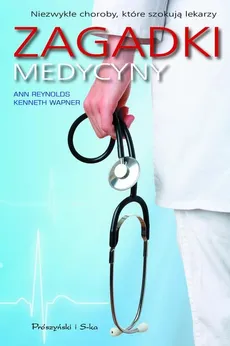 Zagadki medycyny - Outlet - Ann Reynolds, Kenneth Wapner