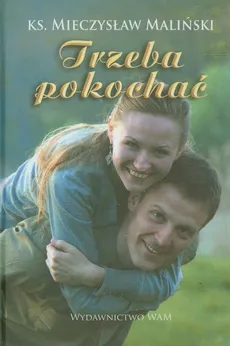 Trzeba pokochać - Mieczysław Maliński