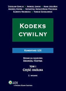 Kodeks cywilny Komentarz Część ogólna Tom 1 - Zdzisław Gawlik, Andrzej Janiak, Adam Jedliński