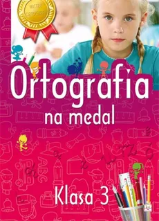 Ortografia na medal 3 klasa - Agnieszka Bator