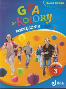 Gra w kolory 3 Podręcznik część 1 - Katarzyna Grodzka