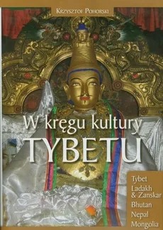 W kręgu kultury Tybetu - Outlet - Krzysztof Pohorski