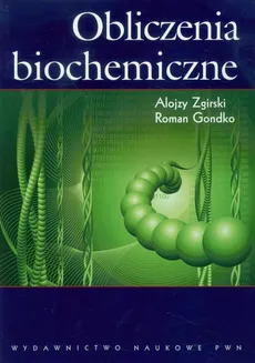 Obliczenia biochemiczne - Outlet - Roman Gondko, Alojzy Zgirski