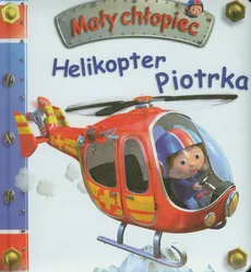 Helikopter Piotrka Mały chłopiec - Outlet - Emilie Beaumont, Natha Belineau