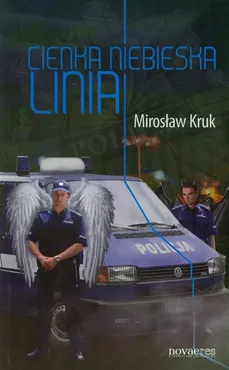 Cienka niebieska linia - Mirosław Kruk