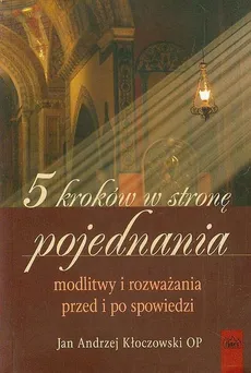5 kroków w stronę pojednania - Kłoczkowski Jan Andrzej