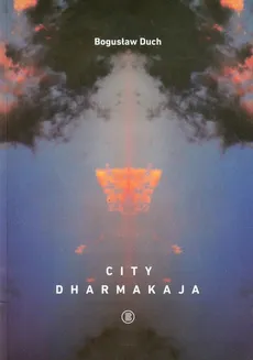 City dharmakaja - Bogusław Duch