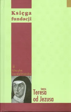 Księga fundacji Święta Teresa od Jezusa