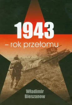 1943 rok przełomu - Władimir Bieszanow