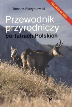 Przewodnik przyrodniczy po Tatrach - Outlet - Tomasz Skrzydłowski
