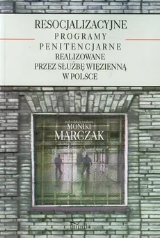 Resocjalizacyjne programy penitencjarne realizowane przez służbę więzienną w Polsce