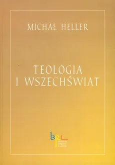 Teologia i wszechświat - Michał Heller