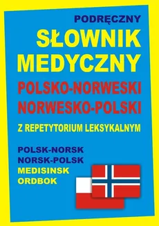 Podręczny słownik medyczny polsko-norweski, norwesko-polski z repetytorium leksykalnym - Outlet - Monika Tiepner