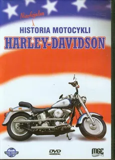 Harley Davidson nieoficjalna historia motocykli