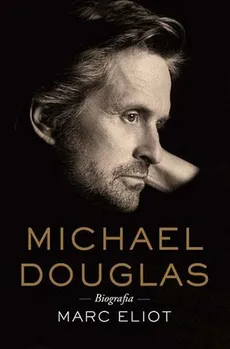 Michael Douglas Biografia - Marc Eliot