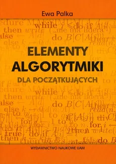 Elementy algorytmiki dla początkujących - Ewa Palka
