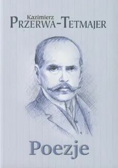 Poezje - Outlet - Kazimierz Przerwa-Tetmajer