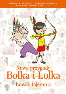 Nowe przygody Bolka i Lolka Łowcy tajemnic - Outlet - Anna Onichimowska, Wojciech Bonowicz, Jerzy Illg