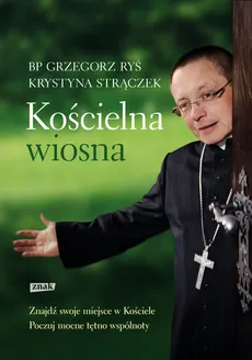 Kościelna wiosna - Grzegorz Ryś, Krystyna Strączek
