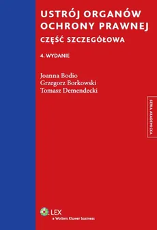 Ustrój organów ochrony prawnej - Joanna Bodio, Grzegorz Borkowski, Tomasz Demendecki
