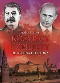 Rosyjscy szpiedzy - Patrick Pesnot