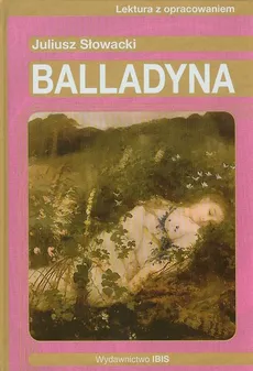 Balladyna z Lektura z opracowaniem - Agnieszka Nożyńska-Demianiuk