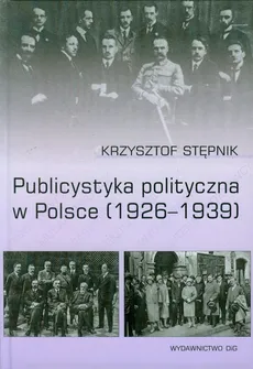 Publicystyka polityczna w Polsce - Krzysztof Stępnik