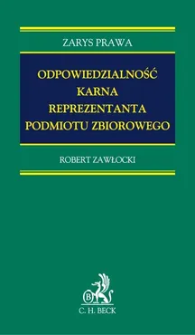Odpowiedzialność karna reprezentanta podmiotu zbiorowego - Outlet - Robert Zawłocki