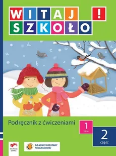 Witaj szkoło! 1 Podręcznik z ćwiczeniami Część 2 - Anna Korcz