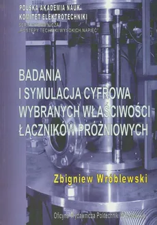 Badania i symulacja cyfrowa wybranych właściwości łączników próżniowych - Zbigniew Wróblewski