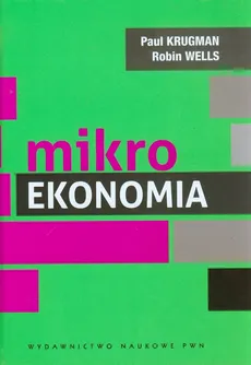 Mikroekonomia - Paul Krugman, Robin Wells