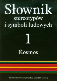 Słownik stereotypów i symboli ludowych Tom 1 Kosmos część 3 Meteorologia - Outlet