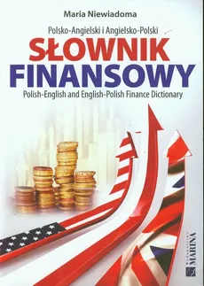 Słownik finansowy polsko-angielski angielsko-polski - Outlet - Maria Niewiadoma
