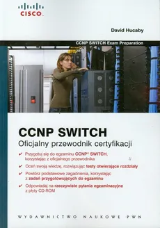 CCNP Switch Oficjalny przewodnik certyfikacji z płytą CD - David Hucaby