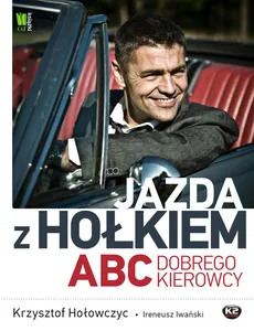 Jazda z Hołkiem - Outlet - Krzysztof Hołowczyc, Ireneusz Iwański