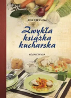Zwykła książka kucharska - Outlet - Anna Karasiowa