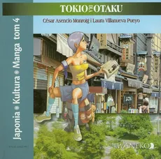 Japonia Kultura Manga Tom 4 Tokio dla Otaku - Outlet - Monroig Cesar Asencio, Pueyo Laura Villanueva