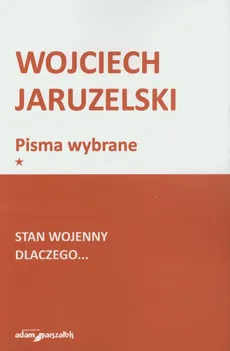 Stan wojenny Dlaczego… - Outlet - Wojciech Jaruzelski