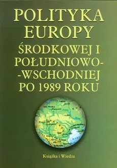 Polityka Europy Środkowej i Południowo-Wschodniej po 1989 roku - Outlet