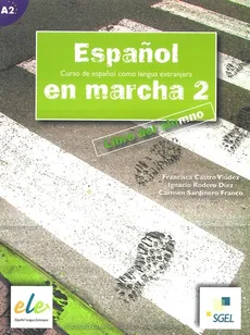 Espanol en marcha 2 podręcznik - Outlet - Castro Viudez Francisca, DiezIgnacio Rodero, Sardinero Franco Carmen