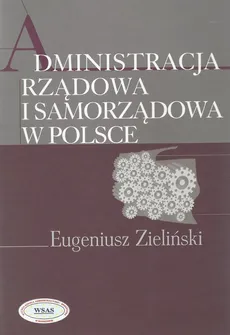 Administracja rządowa i samorządowa w Polsce - Eugeniusz Zieliński