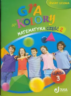 Gra w kolory 3 Matematyka Podręcznik z ćwiczeniami część 2 - Beata Sokołowska