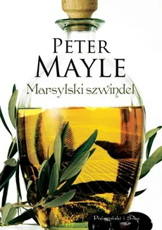 Marsylski szwindel - Peter Mayle