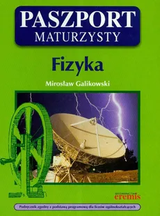 Paszport maturzysty Fizyka - Mirosław Galikowski