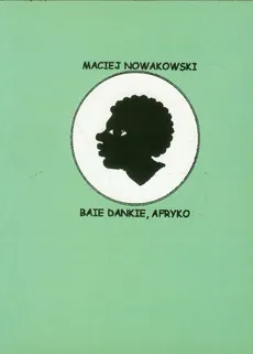 Baie Dankie Afryko - Outlet - Maciej Nowakowski