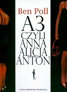 A3 czyli Anna Alicja Anton - Poll Ben