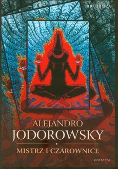 Mistrz i czarownice - Alexandro Jodorowsky